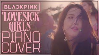 Lovesick Girls - BLACKPINK [Piano Cover]