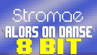 Alors On Danse [8 Bit Tribute to Stromae] - 8 Bit Universe