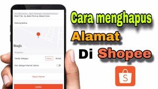 Cara Menghapus Alamat Di Shopee Terbaru 2024