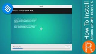 How To Install Ubuntu GNOME 16.04 LTS