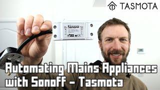 Local Wi-Fi/MQTT Automation of Mains Appliances with Sonoff and Tasmota