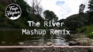 The River (Mashup Remix) || Axel Johansson