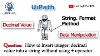 String.Format Method in UiPath||Data Manipulation||UiPath RPA Tutorial
