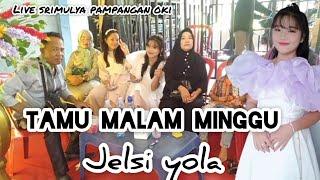 TAMU MLAM MINGGU!!JELSI YOLA!!OT ATR ENTERTAINMENT!!SMART PRODUCTION