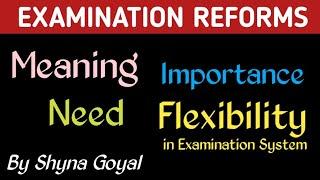 Examination Reforms Flexibility|Assessment for Learning|National Force group 2006|Shyna Goyal
