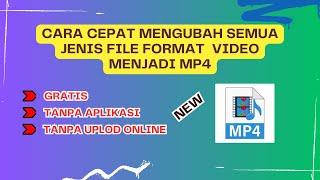 Gratis !! Cara Mengubah Format Video Segala Jenis file Ke MP4