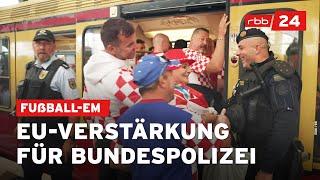 Fußball-EM: So sichert die Bundespolizei Berlin ab