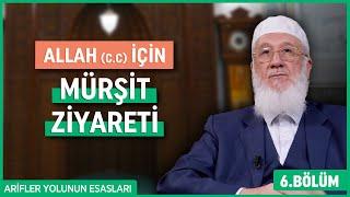 Allah İçin Mürşit Ziyareti - Arifler Yolunun Esasları | Şemseddin Bektaşoğlu