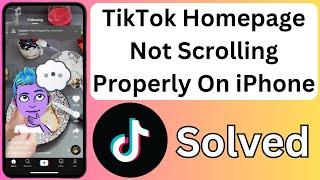 How To Fix TikTok Homepage Not Scrolling Properly On iPhone