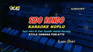 Yeni Inka ft. Cak Fendik Adella version - Sido Rondo  KARAOKE KOPLO  (YAMAHA PSR - S 775)