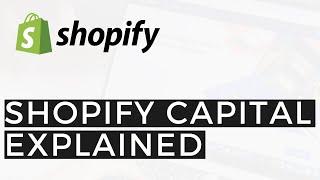 What is Shopify Capital: Shopify Capital Explained