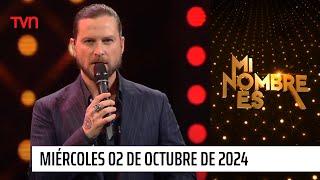 Mi nombre es - Miércoles 02 de octubre de 2024 | Final semana | Mi nombre es