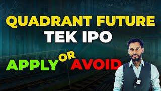 QUADRANT FUTURE TEK IPO REVIEW | QUADRANT FUTURE TEK IPO GMP| QUADRANT FUTURE TEK LIMITED IPO REVIEW