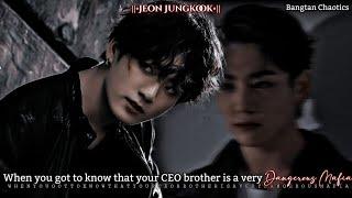 When you got to know that your CEO brother is a very dangerous Mafia- Jungkook Oneshot #jk #jjkff