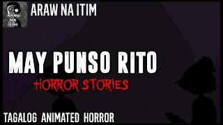 MAY PUNSO RITO HORROR STORIES | TAGALOG ANIMATED HORROR STORY