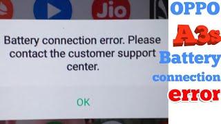 Oppo A3S Battery Connection Error contact customer support center