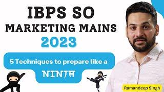 IBPS SO Marketing Mains 2023: 5 Ninja Techniques to Score More