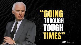 GOING THROUGH TOUGH TIMES (Building Resilience) - Jim Rohn Motivation