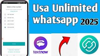 USA WhatsApp Unlimited | TextNow & 2nd Line Signup Problem Fixed | 2025 Method