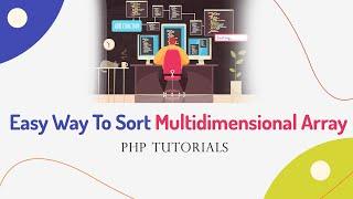 Master Multidimensional Array Sorting in PHP | Pro Tips