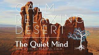 4K UHD - Stunning Relaxing Desert Scenery for a Calm Mind - Meditation and Sleep Music