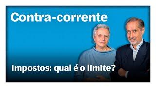 Impostos: qual é o limite? | Contra-Corrente em direto