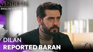 Dilan Reported Baran - Vendetta English Subtitled | Kan Cicekleri