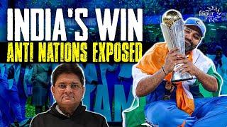 India’s Win in Champions Trophy Exposes Many Anti-Nationals | Pak Meltdown | Celebrations Attacked