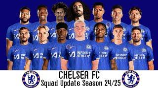 Chelsea FC Possible Squad Update 2024/25 | Chelsea FC Squad Update 2024/25