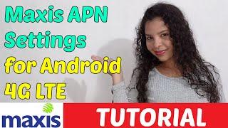 Maxis APN Settings for Android 4G LTE [2023]