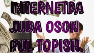 #pultopish #internetdapultopish  INTERNETDA PUL ISHLASHNING ENG OSON YOLI 