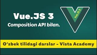 VueJS 3 Composition API haqida @vistauz