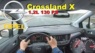 2020 Opel Crossland X 1.2L 130 PS TOP SPEED AUTOBAHN DRIVE POV