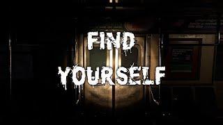 СТРИМ - Find Yourself - СТРАШНА, ВЫРУБАЙ!