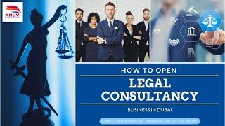 How to Open Legal Consultancy Business in Dubai?