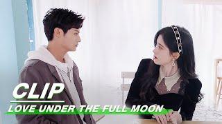 Clip: Lei Finally Meet Her Best Friend Again | Love Under The Full Moon EP05 | 满月之下请相爱 | iQiyi