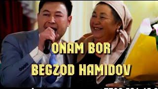 ОНАМ БОР БЕГЗОД ХАМИДОВ ONAM BOR BEGZOD HAMIDOV