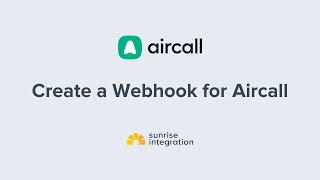 Creating Webhooks - Aircall Live Tutorial Series