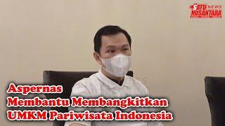 Aspernas Siap Bantu Bangkitkan UMKM Pariwisata Indonesia | Satu Nusantara News