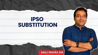 IPSO Substitution Reaction Mechanism by ANUJ MISHRA SIR IIT Kanpur Mentor of IIT AIR-2,8
