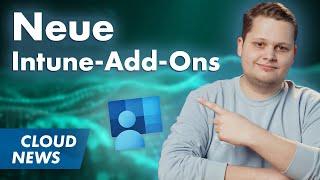 Neue Intune-Add-Ons verfügbar | Automatische Teams-Tags | & mehr