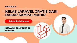 Kelas Laravel - Cara Install Composer Di Windows