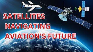 Satellites Navigating Aviation's Future