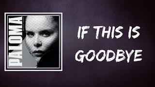 Paloma Faith - If This Is Goodbye (Lyrics)