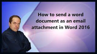How to send a word document as an email attachment in Word 2016