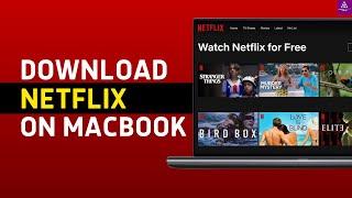 How to Download Netflix App on Mac in 2024