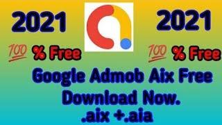 how to get free admob extention (aix) 2021 lattesr free aia with aia.