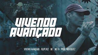 Filipe Ret "VIVENDO AVANÇADO"  pt. BK' e Mc TH (pd. Rick Beatz)