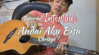 (Interlude) Andai Aku Bisa - Chrisye | Tutorial Gitar