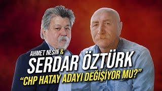 CHP Hatay Adayı Mehmet Dönen mi? / Serdar Öztürk & Ahmet Nesin
